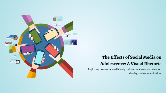 The Effects of Social Media on Adolescence: A Visual Rhetoric by Hailie ...