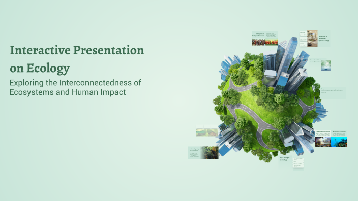 Interactive Presentation on Ecology by Sherine Ashraf on Prezi