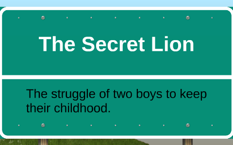 The Secret Lion by daniel clute on Prezi