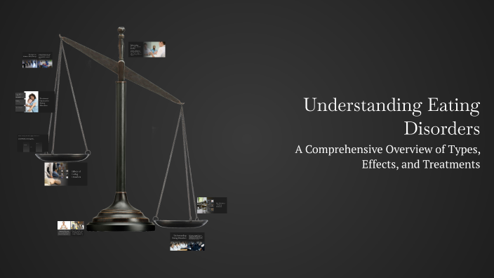 Understanding Eating Disorders by Mckenzie Richards on Prezi