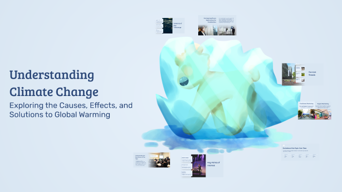 Understanding Climate Change by Elking S on Prezi