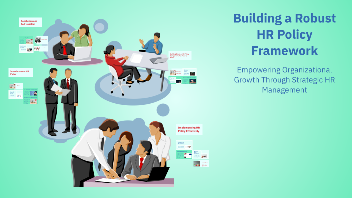 Building a Robust HR Policy Framework by Ashish Bidlan on Prezi
