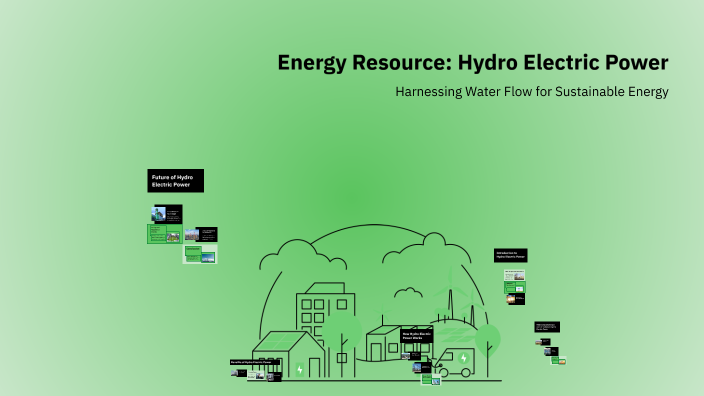 Energy Resource: Hydro Electric Power by Sachin on Prezi