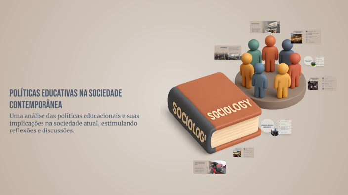 Políticas Educativas na Sociedade Contemporânea by Matilde Sousa on Prezi