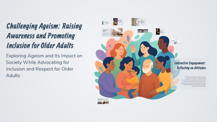 Challenging Ageism: Raising Awareness and Promoting Inclusion for Older ...