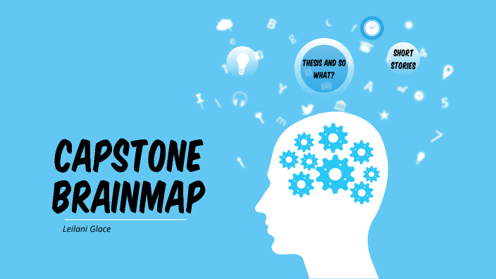 Capstone Project Brain Map by Leilani Glace on Prezi
