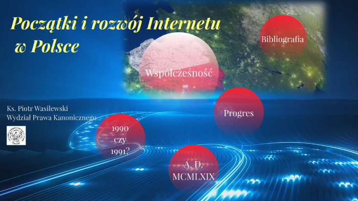 Początki I Rozwój Internetu W Polsce By Piotr Wasilewski On Prezi 1295