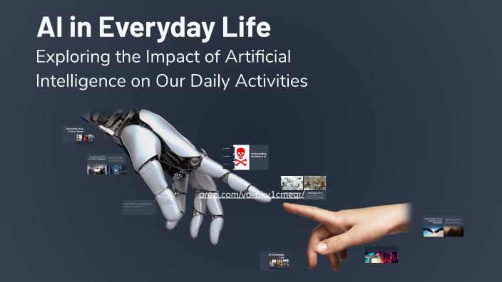 AI in Everyday Life by dan 26763 on Prezi