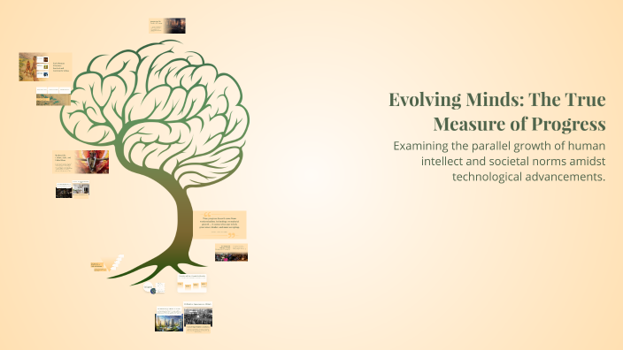 Evolving Minds: The True Measure of Progress by Kavya sree Sada on Prezi