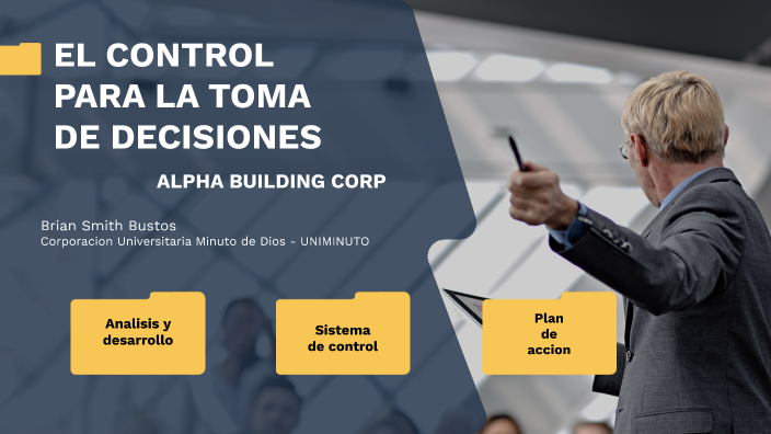 EL CONTROL PARA LA TOMA DE DECISIONES by Brian Smith Bustos Rodriguez ...