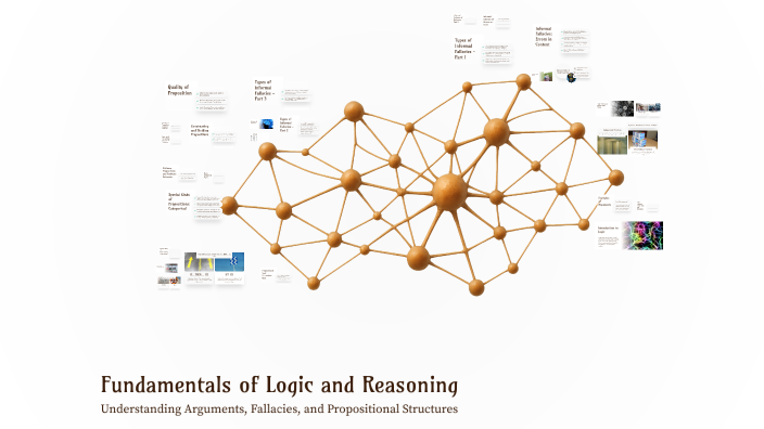 Fundamentals of Logic and Reasoning by Angel on Prezi