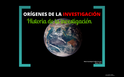 Orígenes de la investigación by Lupita Carrillo on Prezi