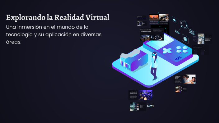 Explorando la Realidad Virtual by val cakefour on Prezi