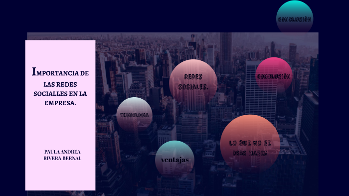 importancia de las redes sociales by Paula Andrea Rivera on Prezi