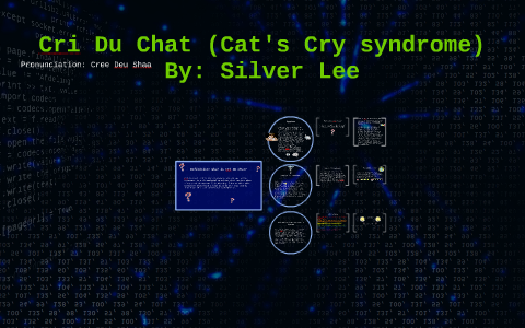 Cri Du Chat (Cats Cry syndrome) by Silver Lee on Prezi