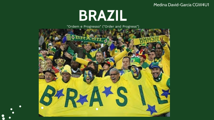 Brazil By Medina David Garcia On Prezi