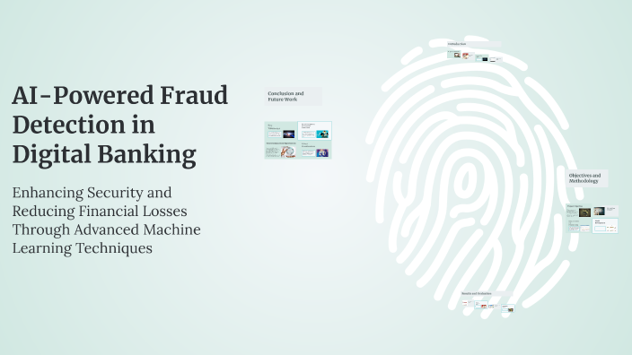AI-Powered Fraud Detection in Digital Banking by Vrishaank Sharma on Prezi