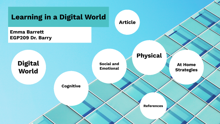 Learning In A Digital World By Emma Barrett On Prezi