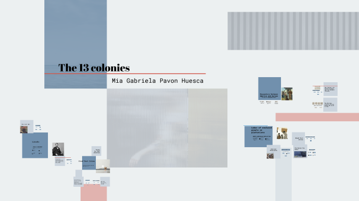 The 13 colonies by Mia Gabriela Pavón Huesca on Prezi