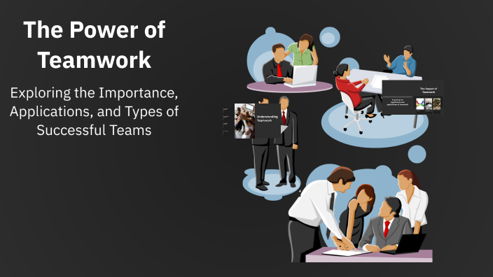 The Power of Teamwork by susheela kumari on Prezi