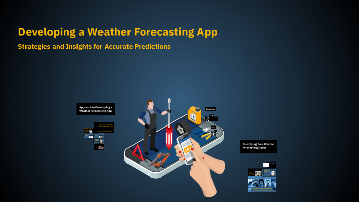 Developing a Weather Forecasting App by pranal bhatnagar on Prezi
