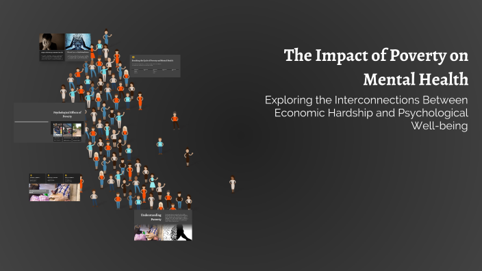 The Impact of Poverty on Mental Health by Bshbsga Gehbs on Prezi