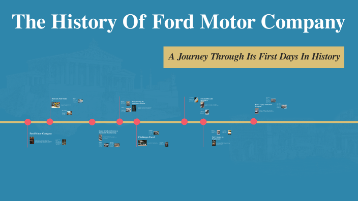 The history of Ford Motor Company by F.A de Vries on Prezi