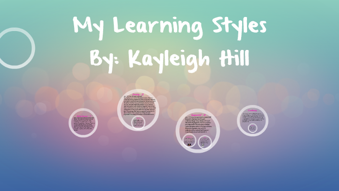 My Learning Styles by kayleigh hill on Prezi