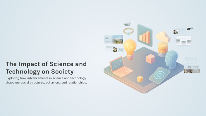 The Impact of Science and Technology on Society by Anna Whitley on Prezi