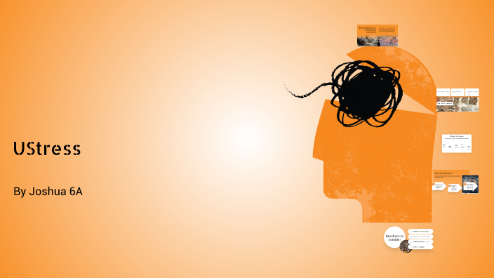 Understanding Stress by joshua eli on Prezi