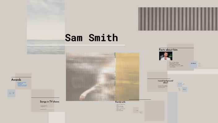 Sam Smith by Sarah Christian on Prezi