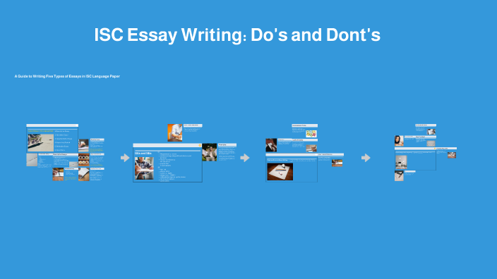 Isc Blog Writing ISC Essay Writing: Do's and Dont's by Abhishek Sharma on Prezi