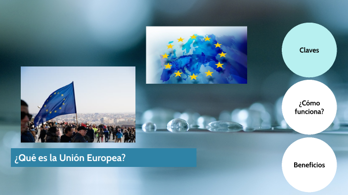 ¿Qué es la Unión Europea? by Miguel Ángel Jiménez Alvarado on Prezi