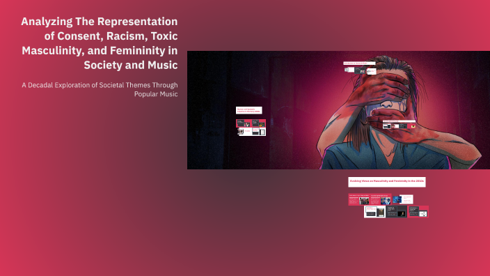 Analyzing The Representation of Consent, Racism, Toxic Masculinity, and ...