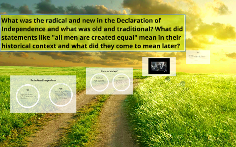 What was the radical and new in the Declaration of independe by Hannah ...