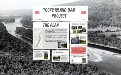 TOCKS ISLAND DAM PROJECT by Kate Morris on Prezi