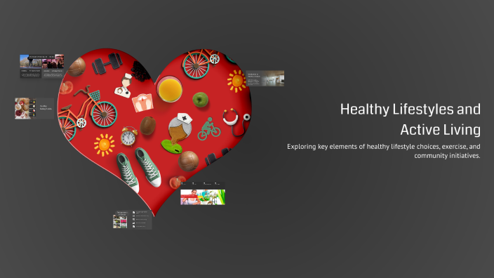 Healthy Lifestyles and Active Living by Dilnoza Ochildiyeva on Prezi