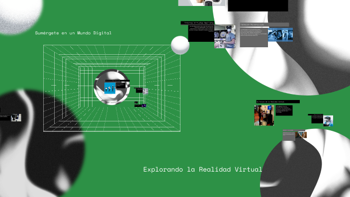 Explorando la Realidad Virtual by mariana herrera on Prezi