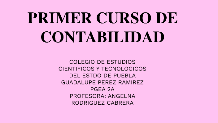 PRIMER CURSO DE CONTABILIDAD by JUAN PABLO PEREZ on Prezi