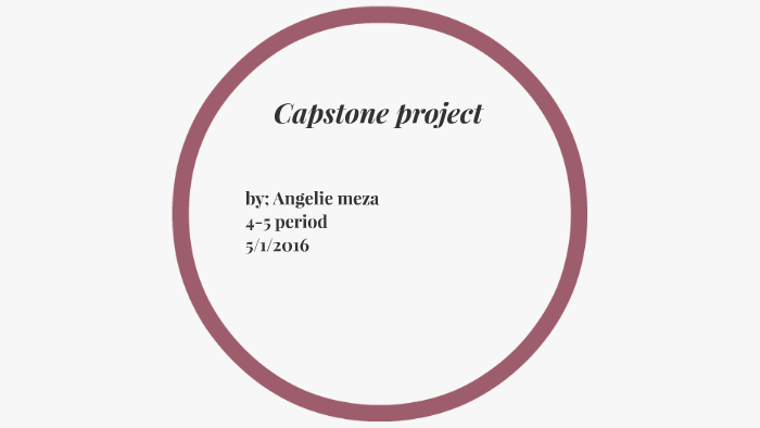 Capstone project by angelie meza on Prezi