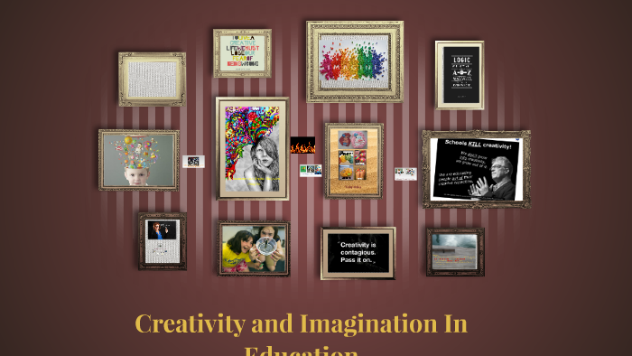 Creativity And Imagination In Education By Alison Cox On Prezi Creativity And Imagination In Education By Alison Cox On Prezi