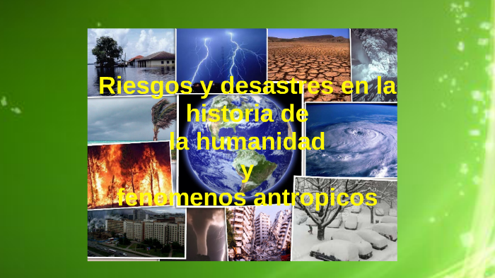 Riesgos Y Desastres En La Historia De La Humanidad By Johanna Beatriz ...