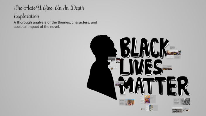 The Hate U Give: An In-Depth Exploration by Kylee Huff on Prezi