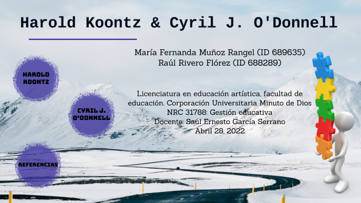 Harold Koontz & Cyril J. O'Donnell by Raúl Rivero Flórez on Prezi