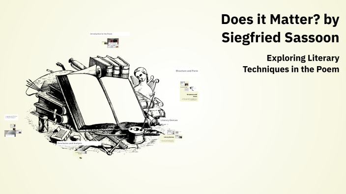 Does it Matter? by Siegfried Sassoon by Mags Madden on Prezi