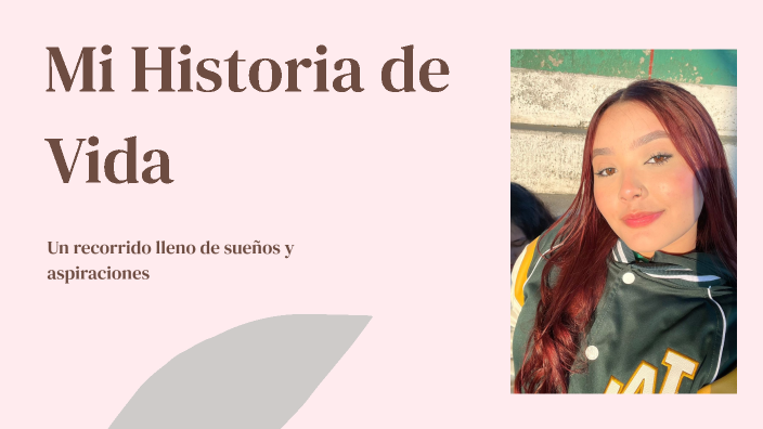 Mi Historia de Vida by Maria jose Calle on Prezi