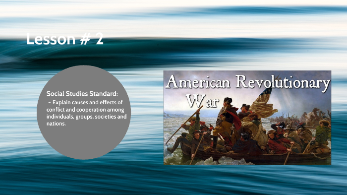 The American Revolutionary War Lesson 2 by Ariolys Chile on Prezi