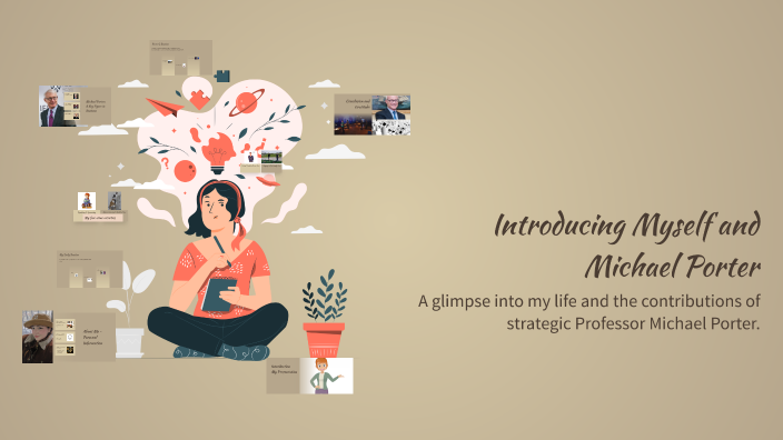 Introducing Myself and Michael Porter by barbara soto on Prezi
