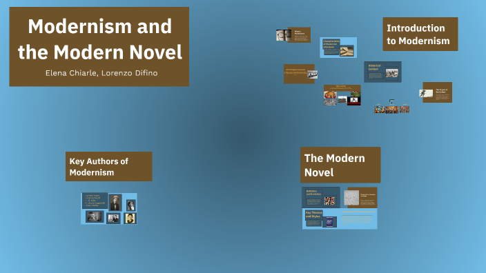 Modernism and the Modern Novel by Lorenzo Difino on Prezi