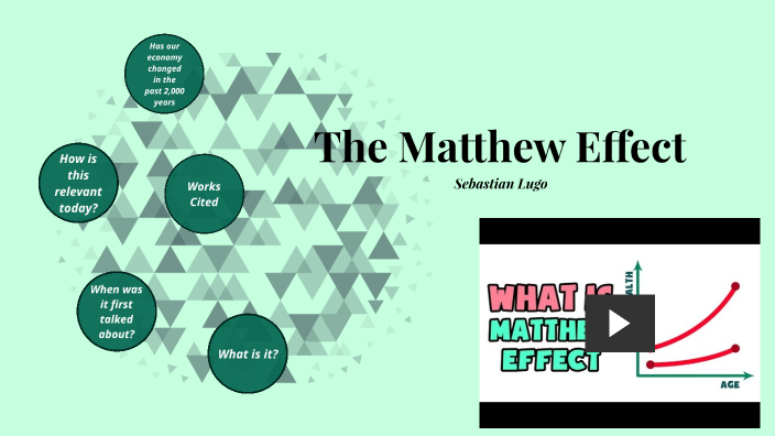 The Matthew Effect by Sebastian Lugo on Prezi